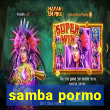 samba pormo